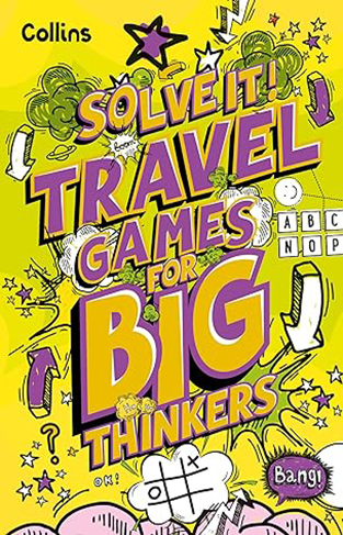 Travel Games for Big Thinkers: More than 120 fun puzzles for kids aged 8 and above